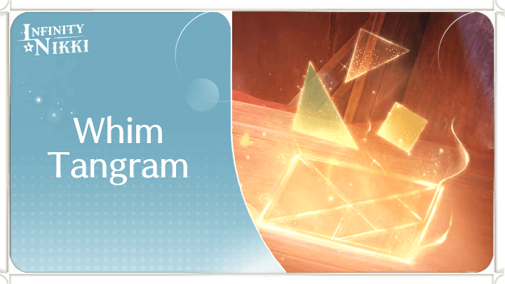 Infinity Nikki - Whim Tangram Event Guide