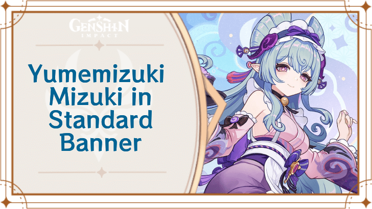 Genshin Impact - Yumemizuki Mizuki in Standard Banner After 5.5
