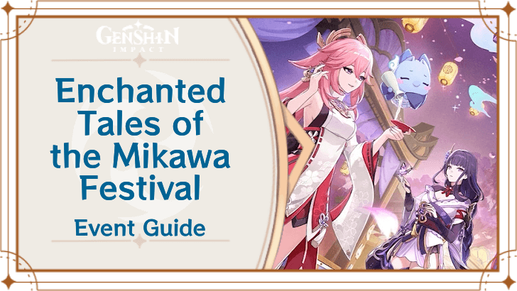 Genshin Impact - Enchanted Tales of the Mikawa Festival Event Guide
