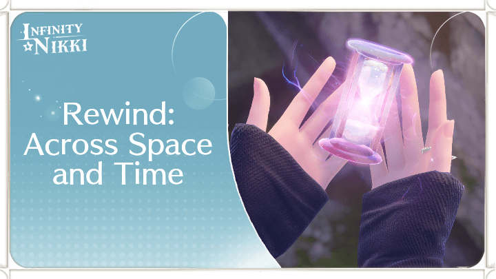 Infinity Nikki - Rewind: Across Space and Time