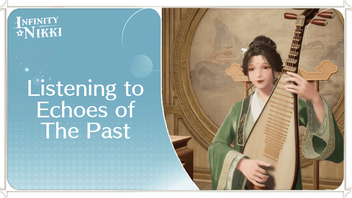 Infinity Nikki - Listening to Echoes of the Past