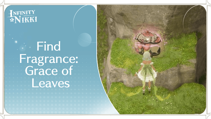 Infinity Nikki - Find Fragrance: Grace of Leaves
