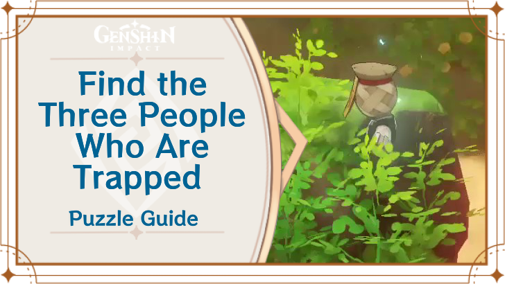Genshin Impact - Find the Three People Who Are Trapped