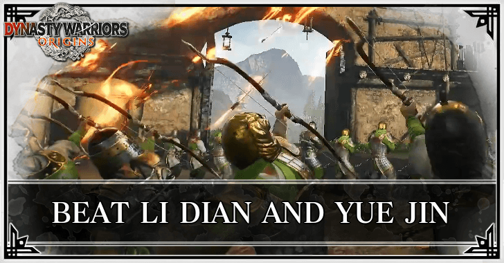 Dynasty Warriors Origins - How to Beat Li Dian and Yue Jin