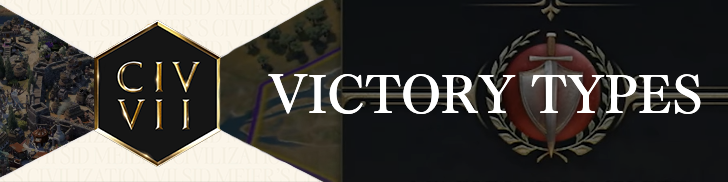 Civ 7 - Victory Types