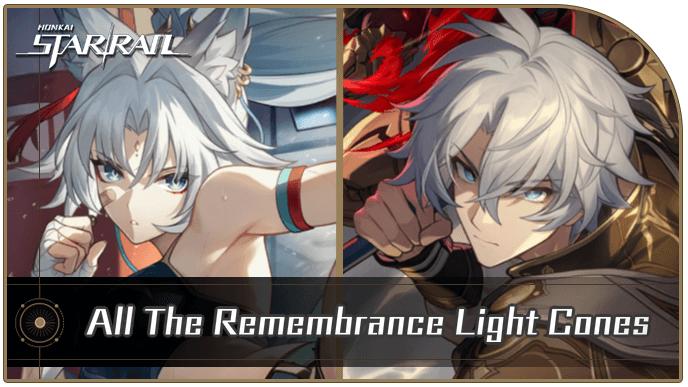 Honkai Star Rail - All The Remembrance Light Cones