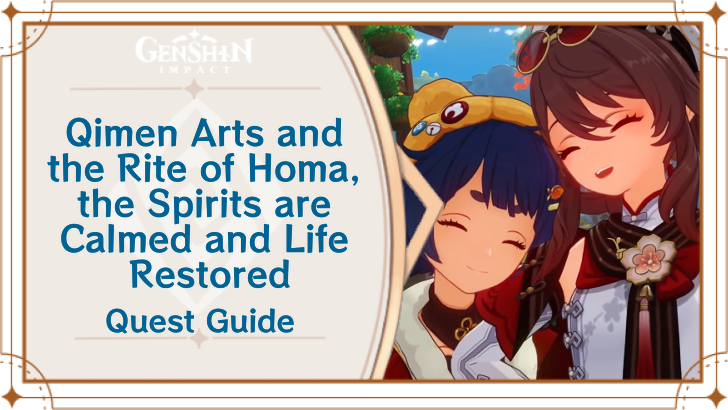 Genshin - Qimen Arts and the Rite of Homa, the Spirits are Calmed and Life Restored Quest Guide