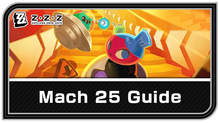 Zenless Zone Zero Mach 25 Arcade Guide