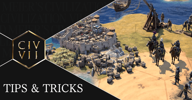 Civ7 - Tips and Tricks
