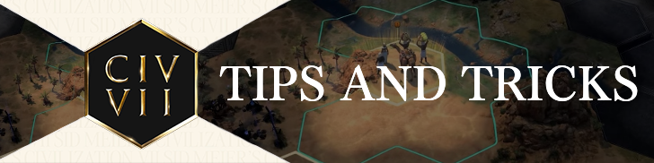 Civ 7 Tips and Tricks