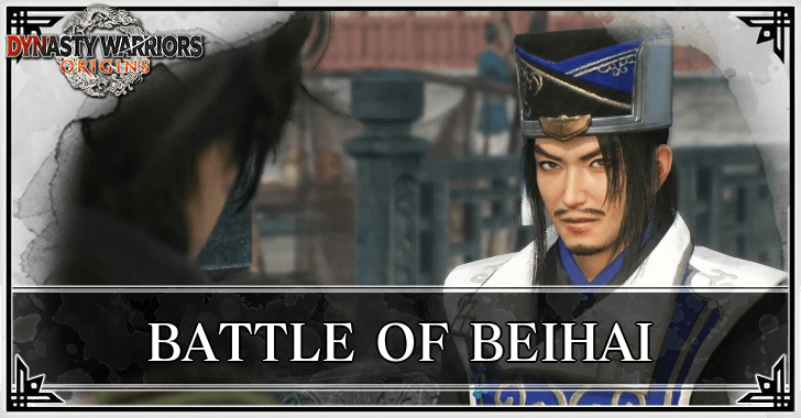 Dynasty Warriors Origins - Battle of Beihai Guide