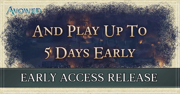 Avowed - Early Access Release