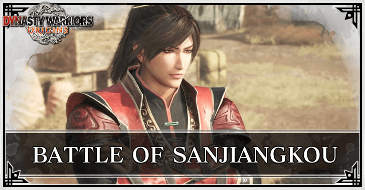 Dynasty Warriors Origins - Battle of Sanjiangkou Guide
