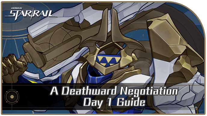 Honkai Star Rail - A Deathward Negotiation Day 1