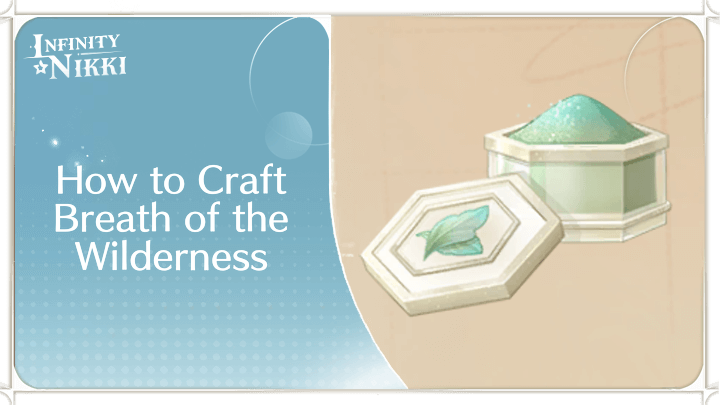 Infinity Nikki - How to Craft Breath of the Wilderness
