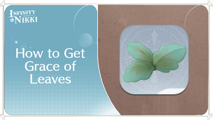 Infinity Nikki - How to Get Grace of Leaves