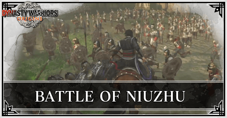 Dynasty Warriors Origins - Battle of Niuzhu Guide