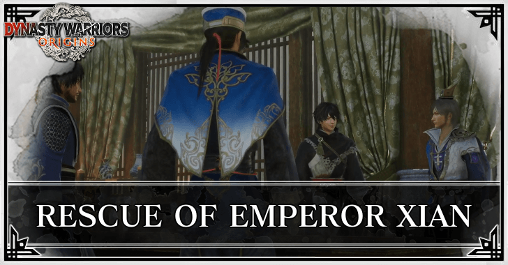 Dynasty Warriors Origins - Rescue of Emperor Xian Guide