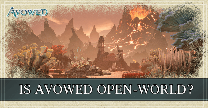 Avowed - Is Avowed an Open-World Game?