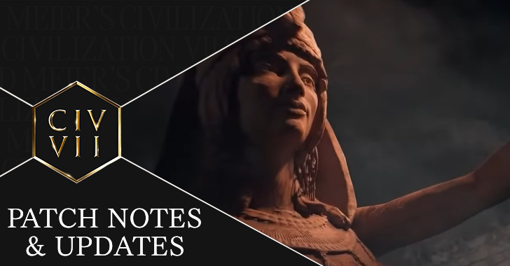 Civ 7 - All Patch Notes and Updates