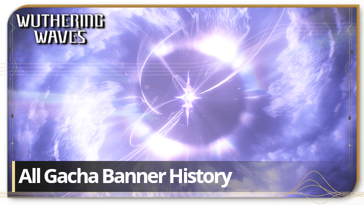 Wuthering Waves - All Gacha Banner History