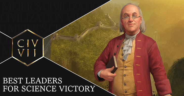Civ 7 Best Science Leaders
