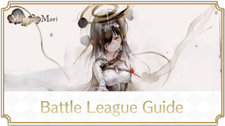 Battle League Guide MementoMori