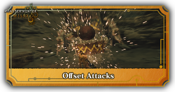 Monster Hunter Wilds - Offset Attacks