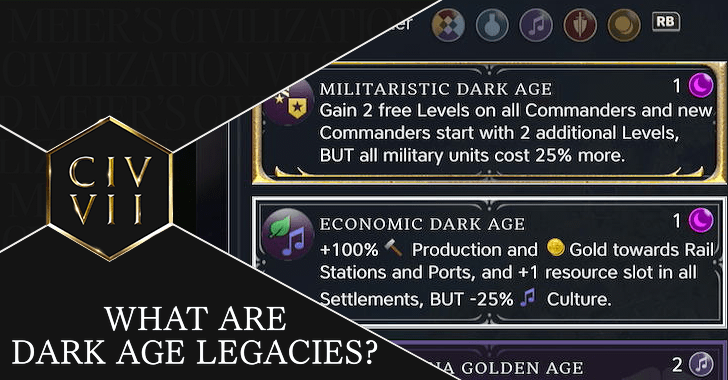 Civ 7 What are Dark Age Legacies