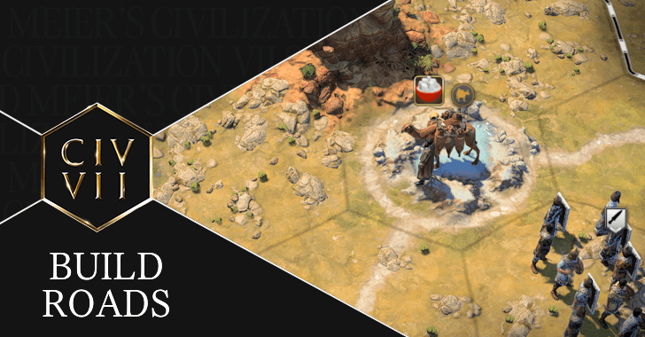 Civ7 - How to Build Roads