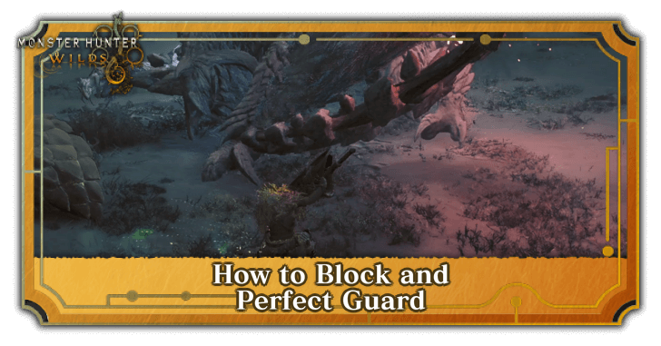 Monster Hunter WIlds - How to Block and Perfect Guard