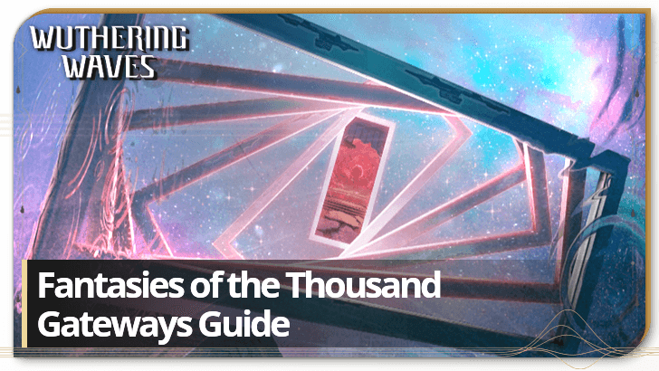 Wuthering Waves - Fantasies of the Thousand Gateways