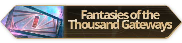Fantasies of the Thousand Gateways
