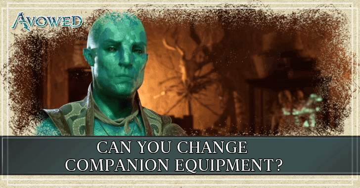 Avowed - Changing Companion Equipment Banner