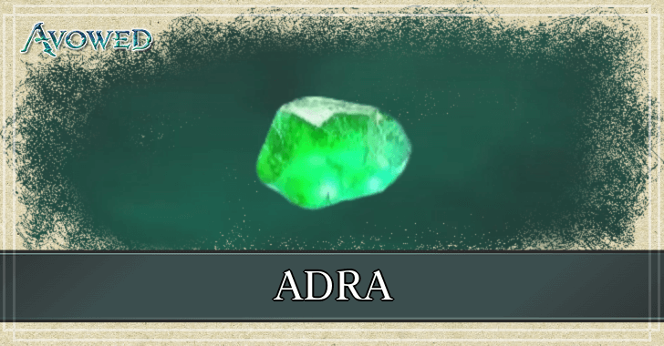 Avowed - How to Get Adras