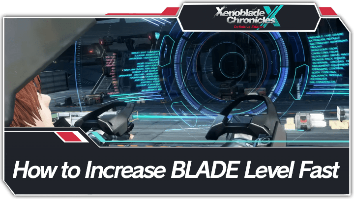 Xenoblade Chronicles X Definitive Edition - How to Increase BLADE Level Fast