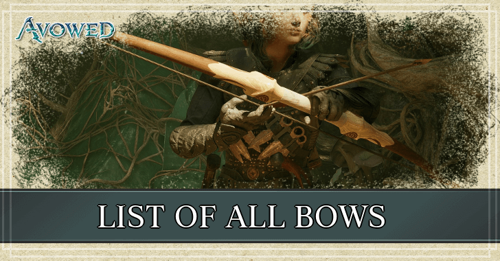 Avowed - List of All Bows