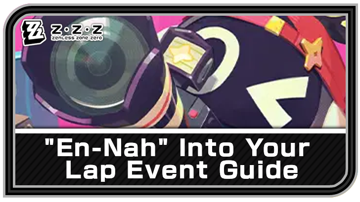 Zenless Zone Zero En-Nah Into Your Lap 1.5 Event Guide