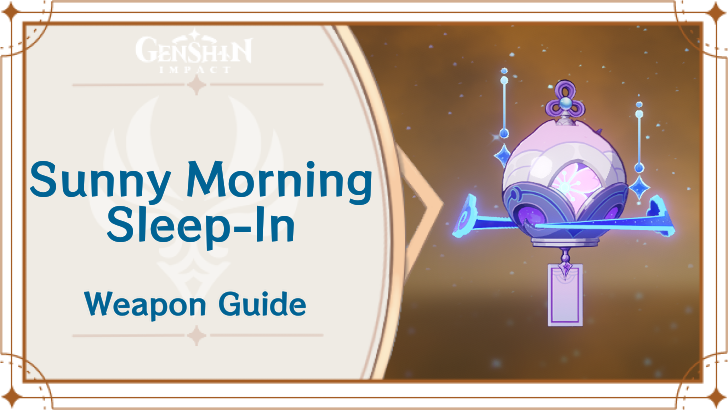 Genshin Impact - Sunny Morning Sleep-In Weapon Guide