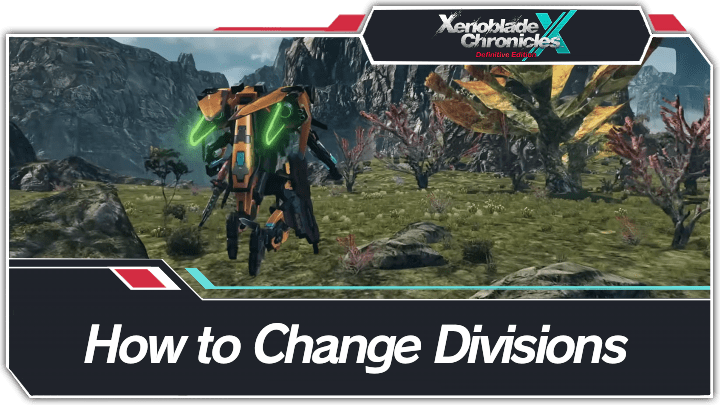 Xenoblade Chronicles X Definitive Edition  - How to Change Divisions