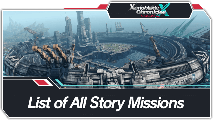 Xenoblade Chronicles X - List of All Story Missions