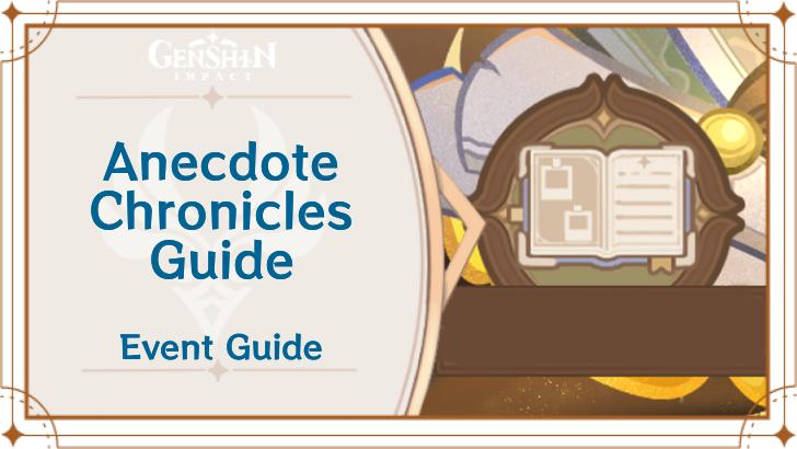 Genshin - Anecdote Chronicles Guide