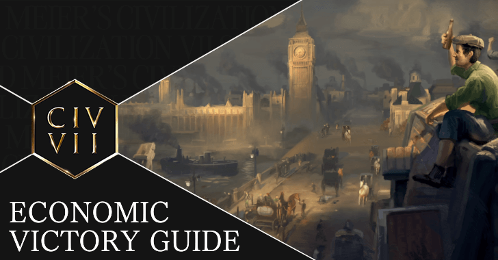 Civ 7 - Economic Victory Guide