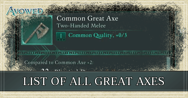 Avowed - List of All Great Axes