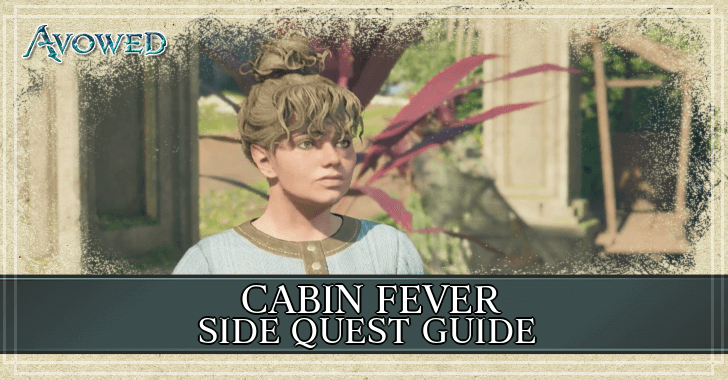 Avowed Cabin Fever Side Quest Guide and Rewards