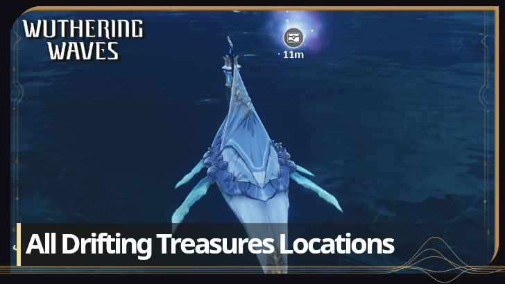 Wuthering Waves Top Banner - All Drifting Treasures Locations