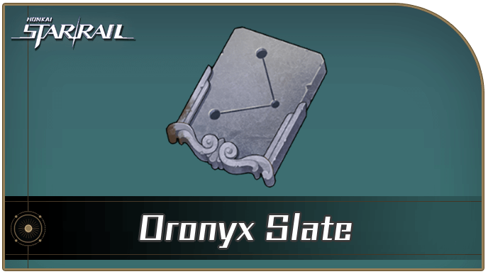 Honkai Star Rail - How to Get Oronyx Slate