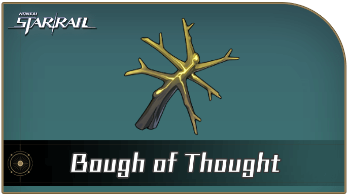 Honkai Star Rail - How to Get Bough of Thought