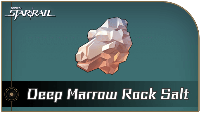 Honkai Star Rail - How to Get Deep Marrow Rock Salt