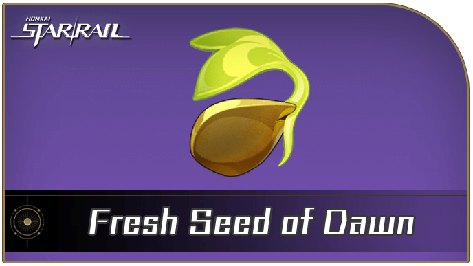 Honkai Star Rail - How to Get Fresh Seed of Dawn